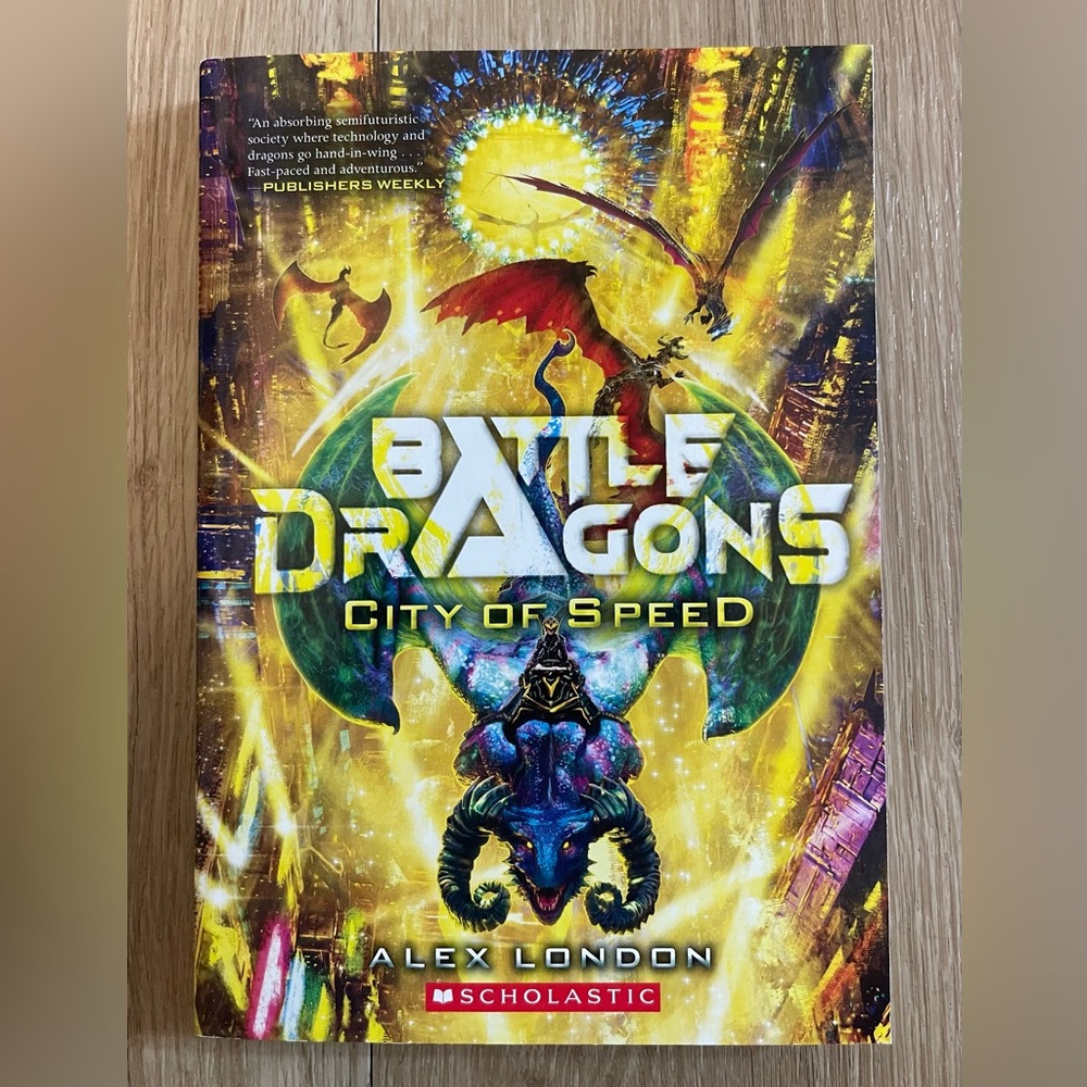 Battle Dragons: City of Speed by Alex London